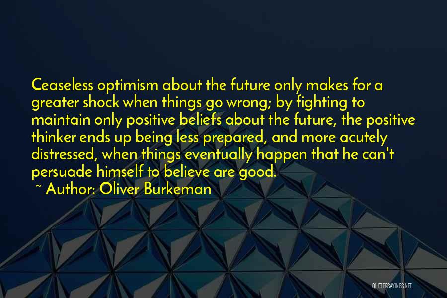 Things Happen For Good Quotes By Oliver Burkeman
