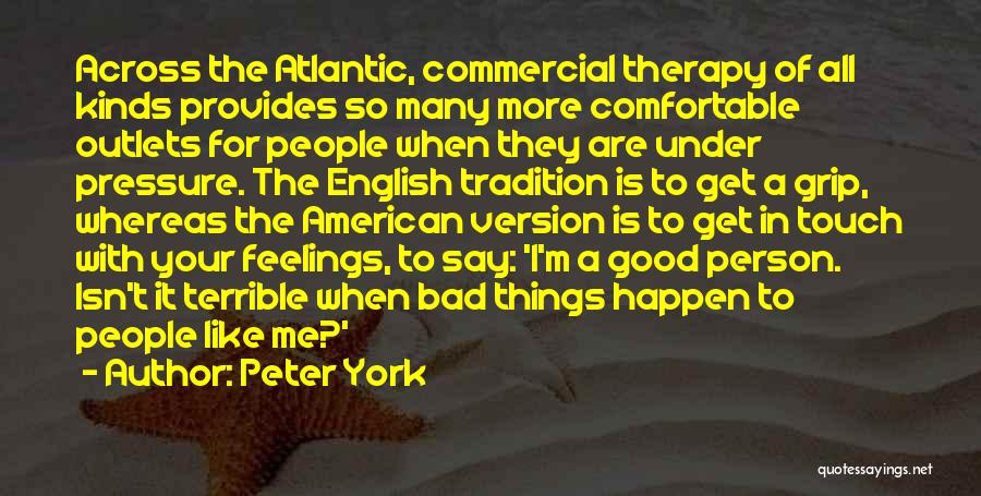 Things Happen For Good Quotes By Peter York