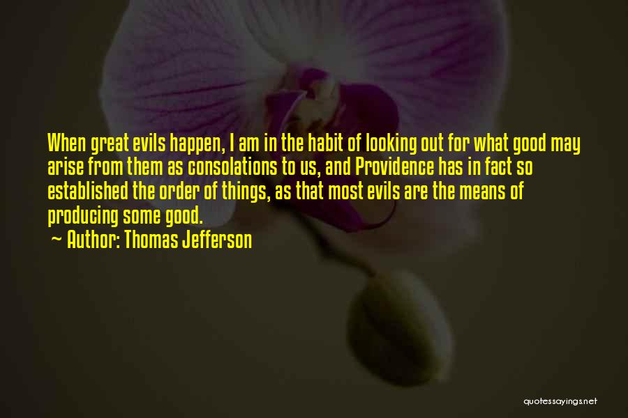 Things Happen For Good Quotes By Thomas Jefferson