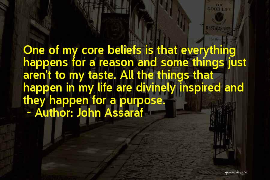 Things Happen For Reason Quotes By John Assaraf