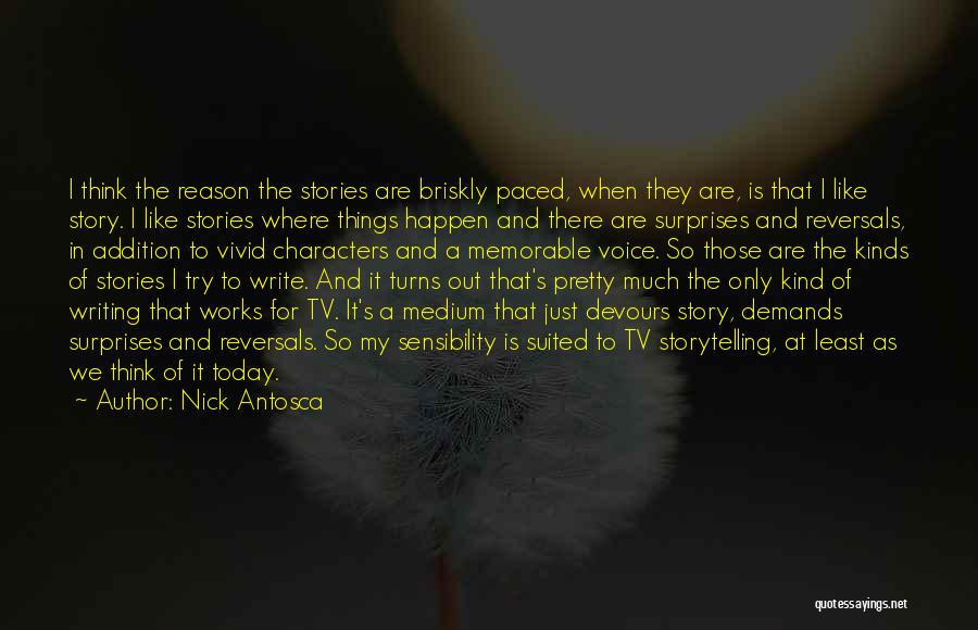 Things Happen For Reason Quotes By Nick Antosca