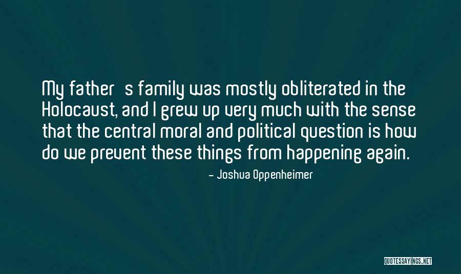 Things Happening Again Quotes By Joshua Oppenheimer Things Happening Again Quotes By Joshua Oppenheimer