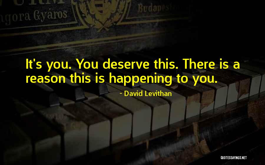 Things Happening For A Reason Quotes By David Levithan Things Happening For A Reason Quotes By David Levithan