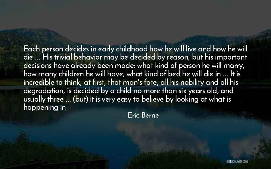 Things Happening For A Reason Quotes By Eric Berne Things Happening For A Reason Quotes By Eric Berne