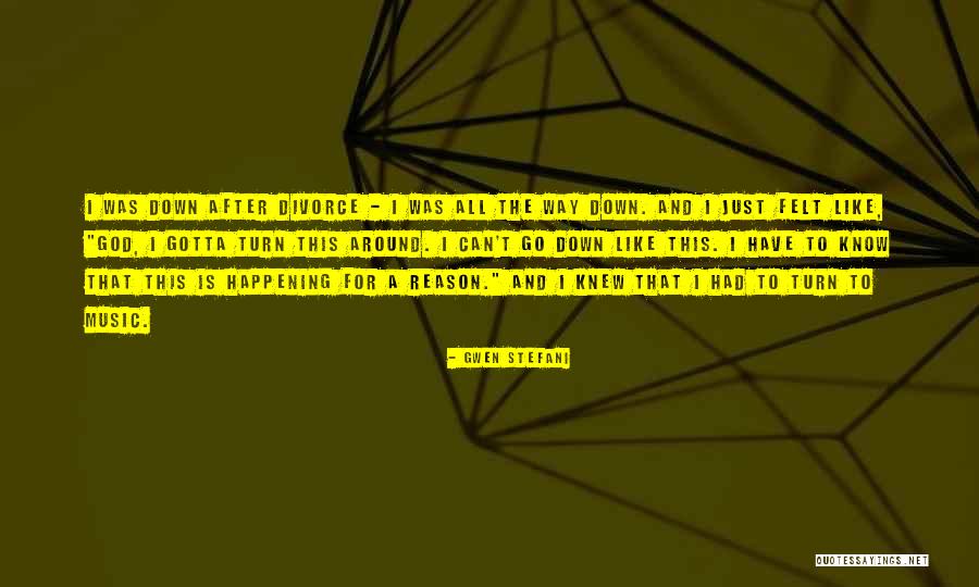 Things Happening For A Reason Quotes By Gwen Stefani Things Happening For A Reason Quotes By Gwen Stefani