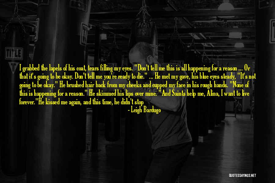 Things Happening For A Reason Quotes By Leigh Bardugo Things Happening For A Reason Quotes By Leigh Bardugo