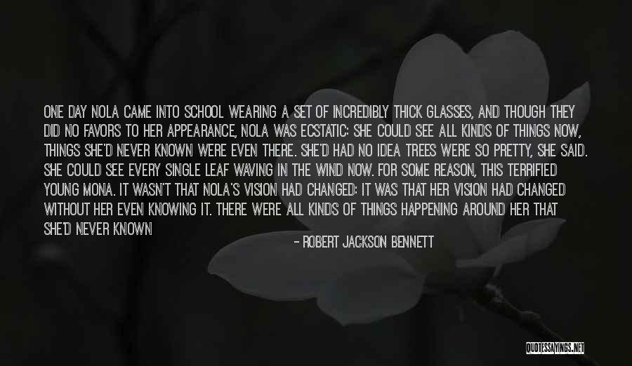 Things Happening For A Reason Quotes By Robert Jackson Bennett Things Happening For A Reason Quotes By Robert Jackson Bennett