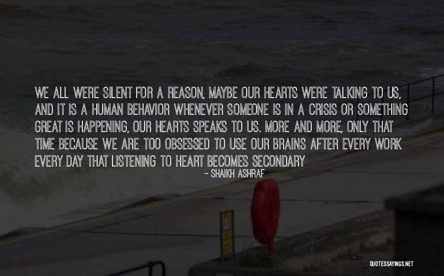 Things Happening For A Reason Quotes By Shaikh Ashraf Things Happening For A Reason Quotes By Shaikh Ashraf