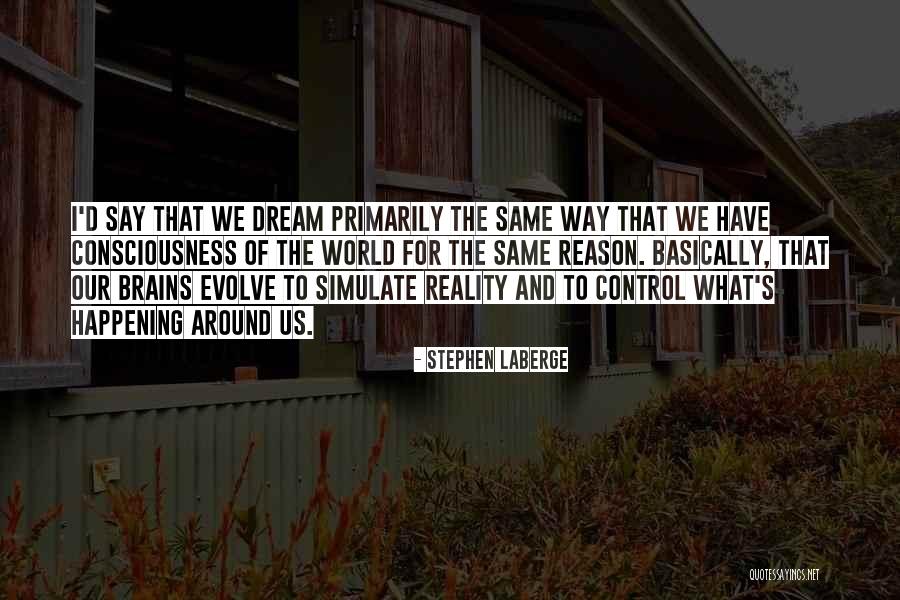 Things Happening For A Reason Quotes By Stephen LaBerge Things Happening For A Reason Quotes By Stephen LaBerge
