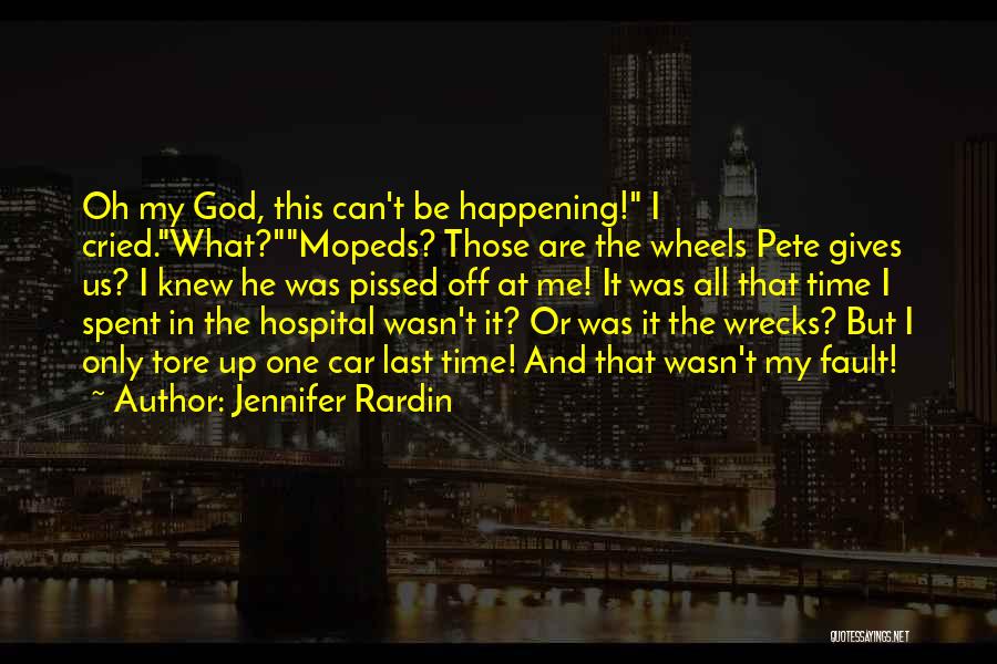 Things Happening In God's Time Quotes By Jennifer Rardin