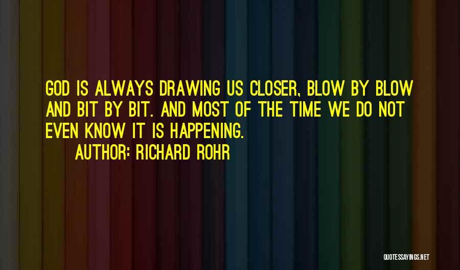 Things Happening In God's Time Quotes By Richard Rohr