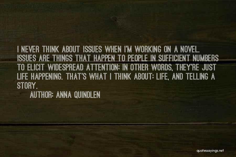 Things Happening In Life Quotes By Anna Quindlen