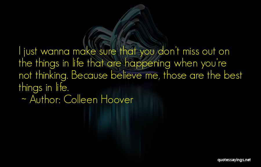 Things Happening In Life Quotes By Colleen Hoover