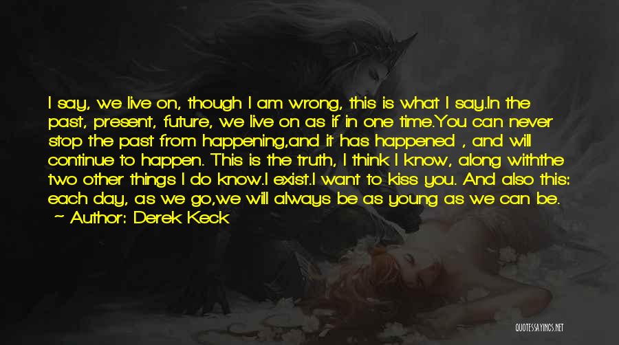 Things Happening In Life Quotes By Derek Keck