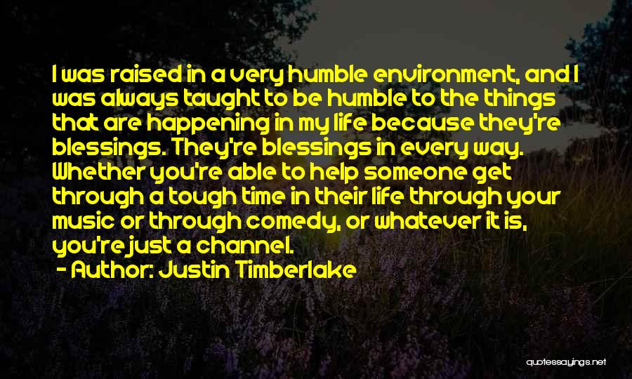 Things Happening In Life Quotes By Justin Timberlake