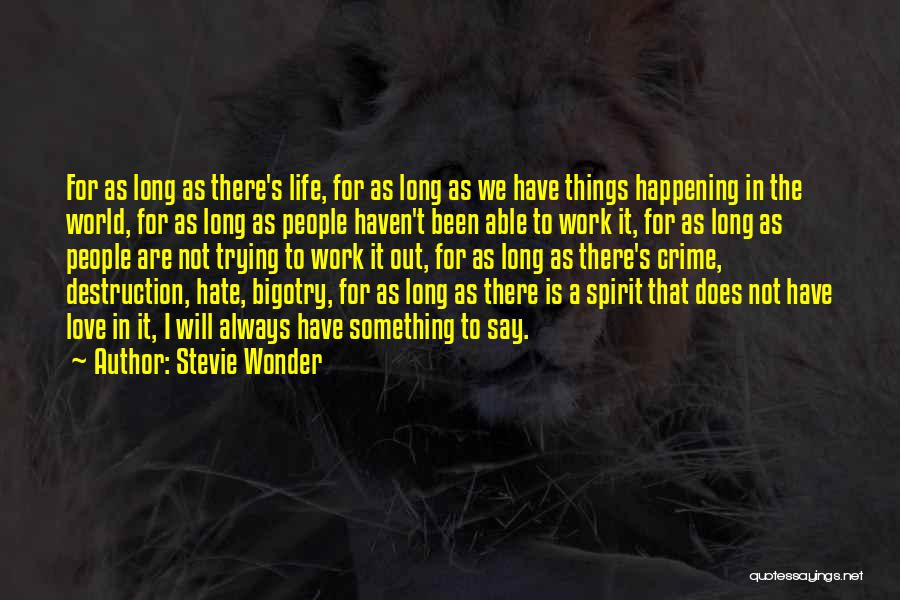 Things Happening In Life Quotes By Stevie Wonder