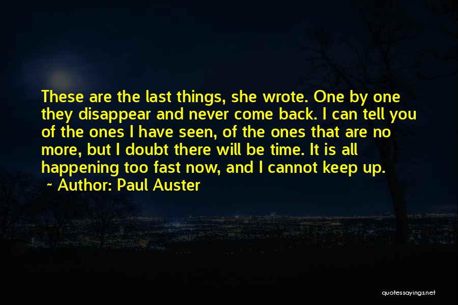 Things Happening So Fast Quotes By Paul Auster