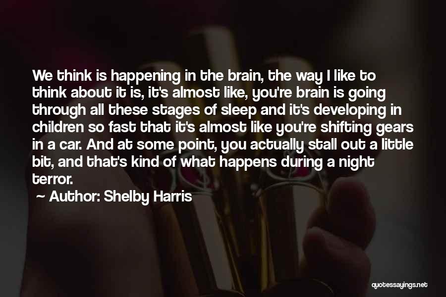 Things Happening So Fast Quotes By Shelby Harris