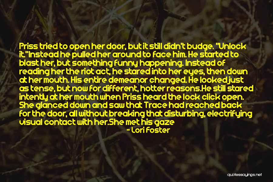 Things Happening Suddenly Quotes By Lori Foster Things Happening Suddenly Quotes By Lori Foster
