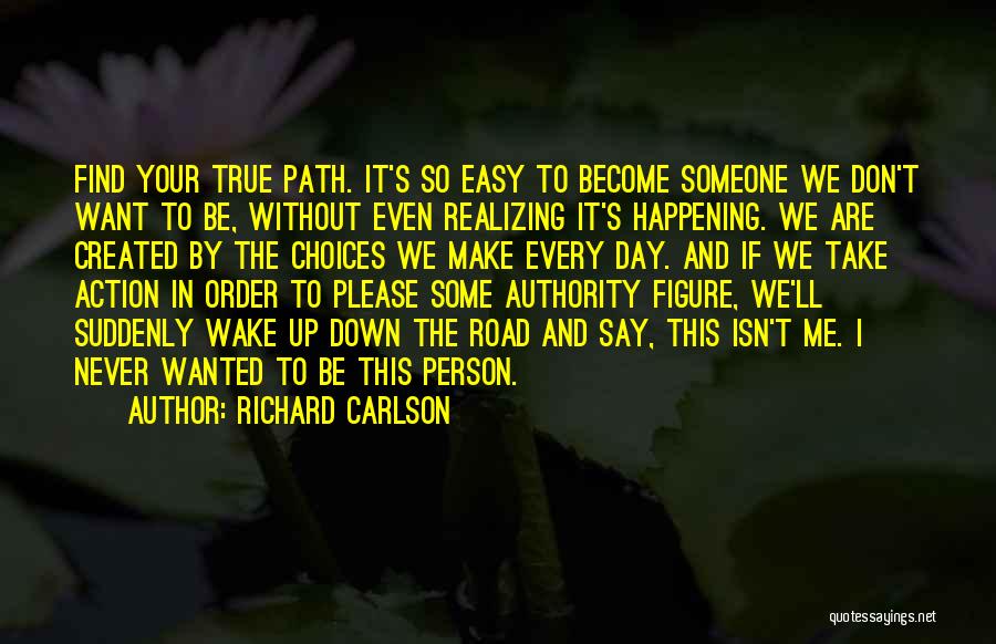 Things Happening Suddenly Quotes By Richard Carlson