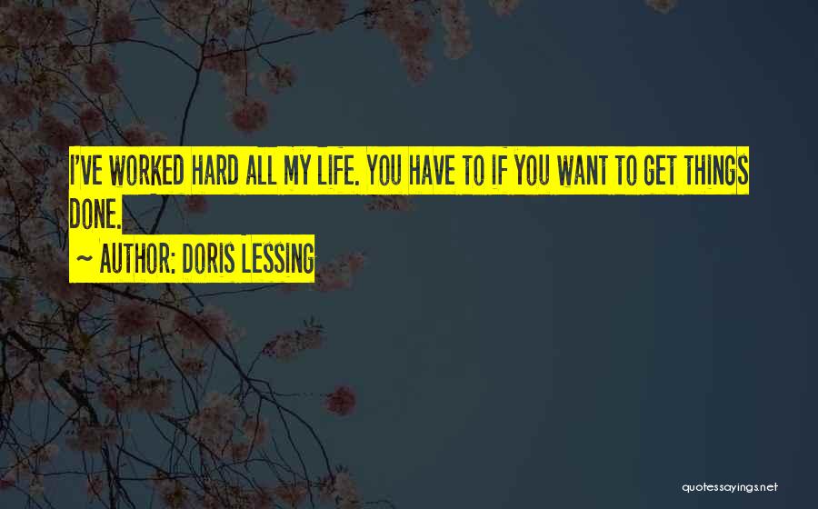 Things Hard To Get Quotes By Doris Lessing