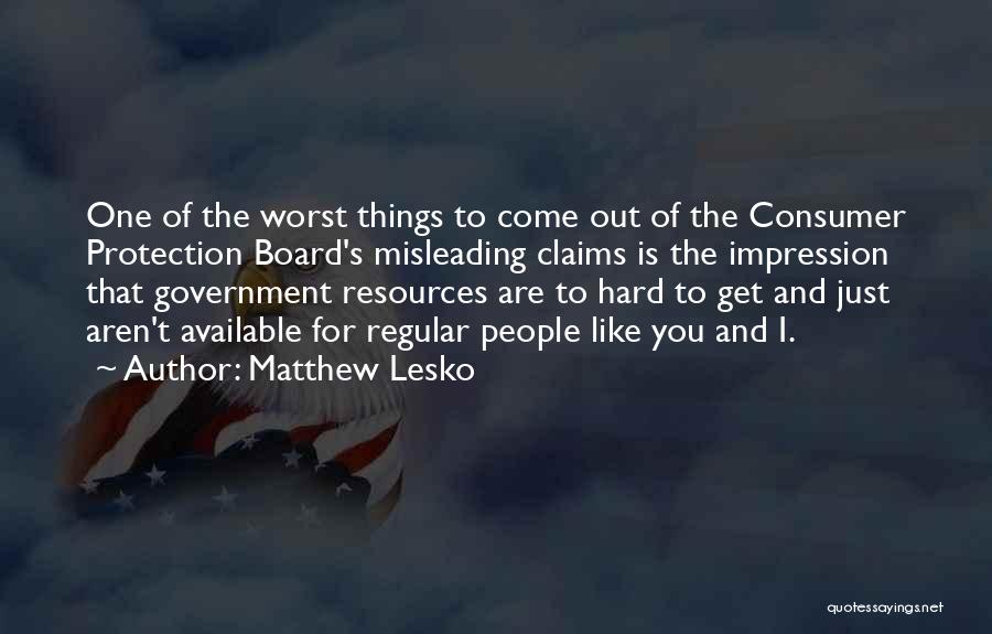 Things Hard To Get Quotes By Matthew Lesko