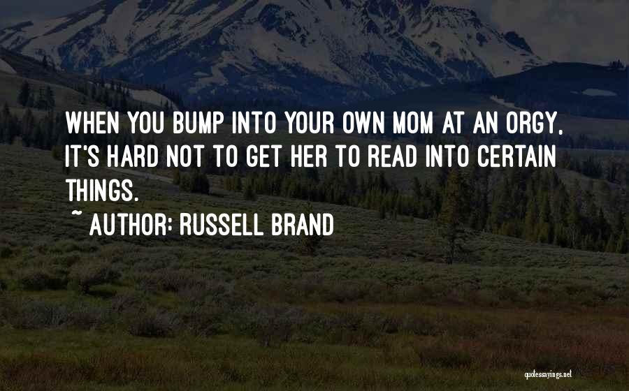 Things Hard To Get Quotes By Russell Brand