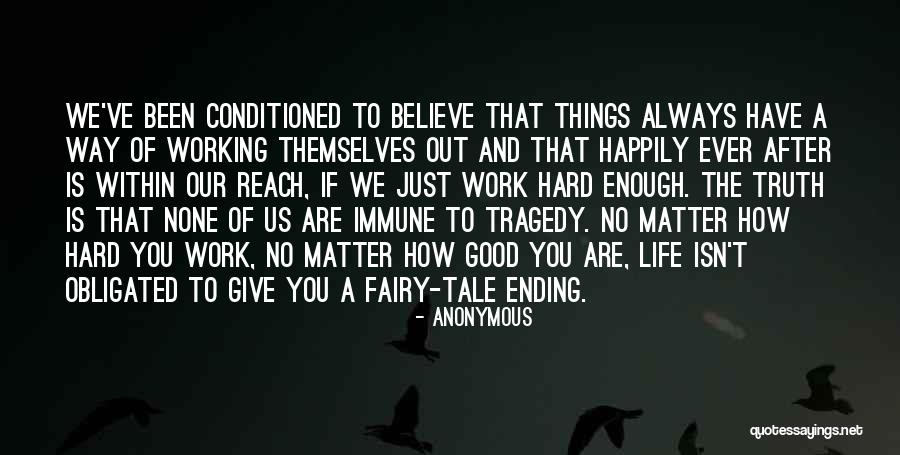 Things Have A Way Of Working Out Quotes By Anonymous Things Have A Way Of Working Out Quotes By Anonymous