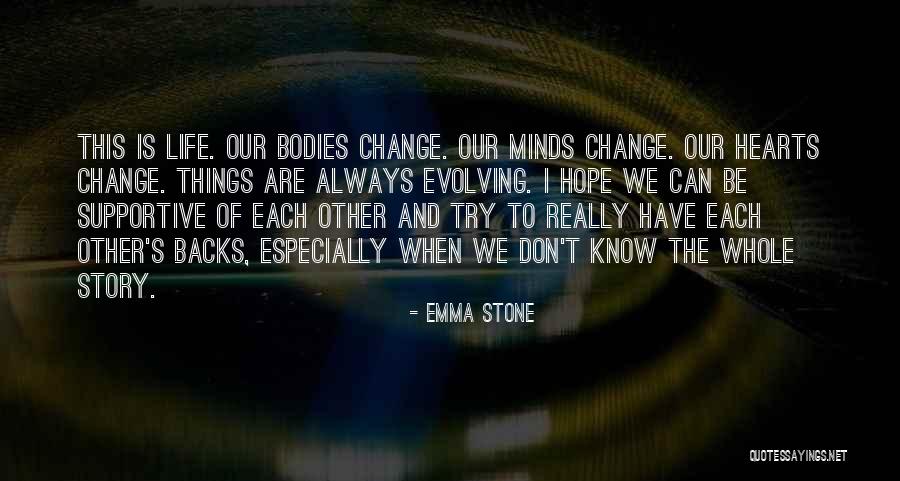 Things Have Change Quotes By Emma Stone