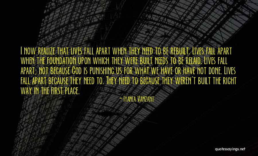Things Have To Fall To Be Rebuilt Quotes By Iyanla Vanzant Things Have To Fall To Be Rebuilt Quotes By Iyanla Vanzant