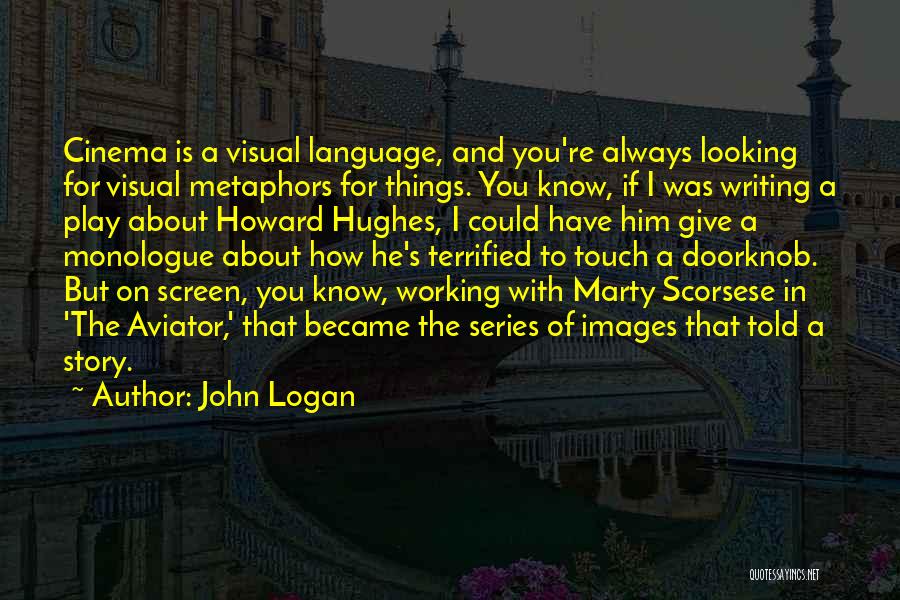 Things Howard Quotes By John Logan