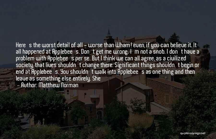 Things I Can't Change Quotes By Matthew Norman