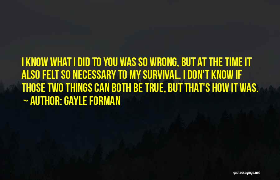 Things I Did Wrong Quotes By Gayle Forman