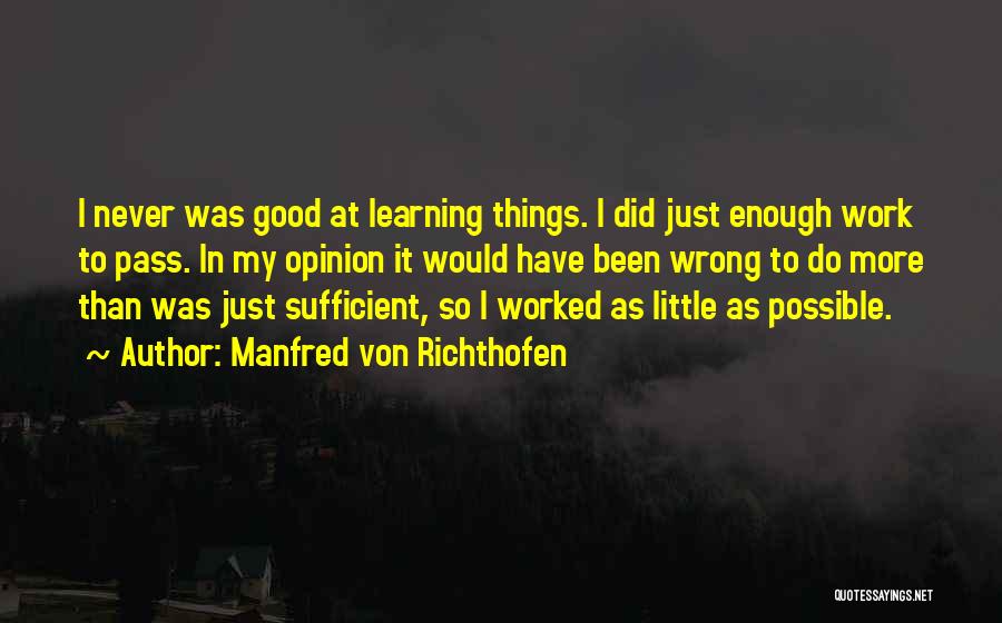 Things I Did Wrong Quotes By Manfred Von Richthofen