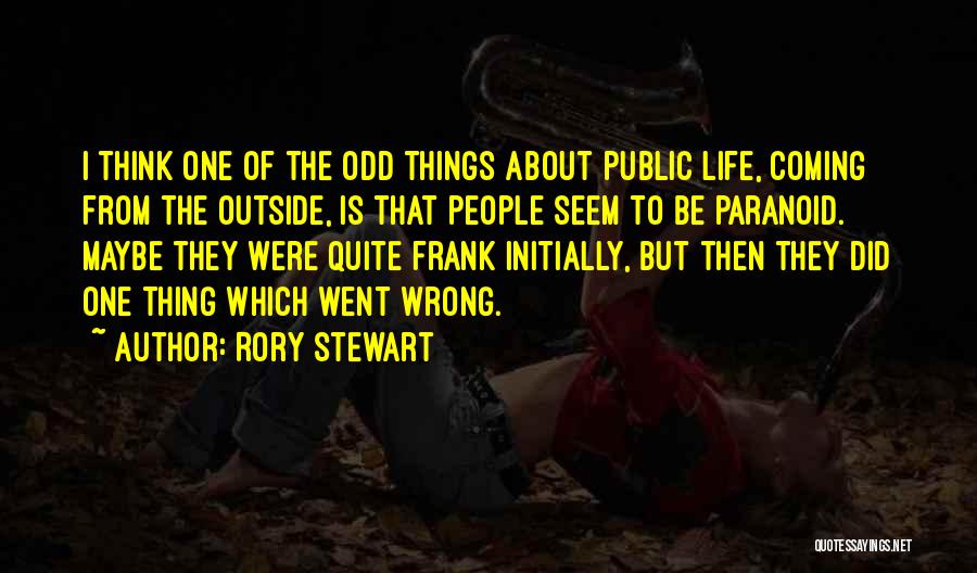 Things I Did Wrong Quotes By Rory Stewart