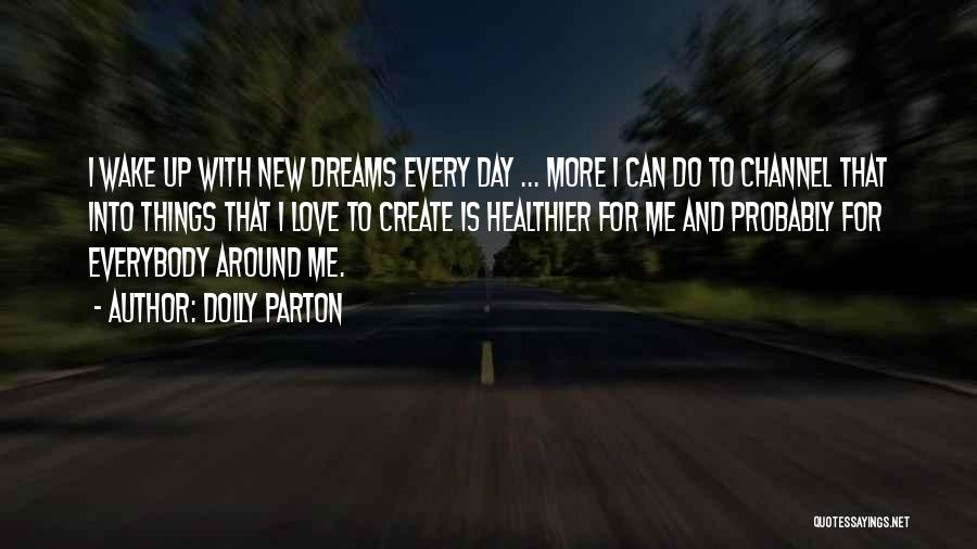 Things I Do For Love Quotes By Dolly Parton