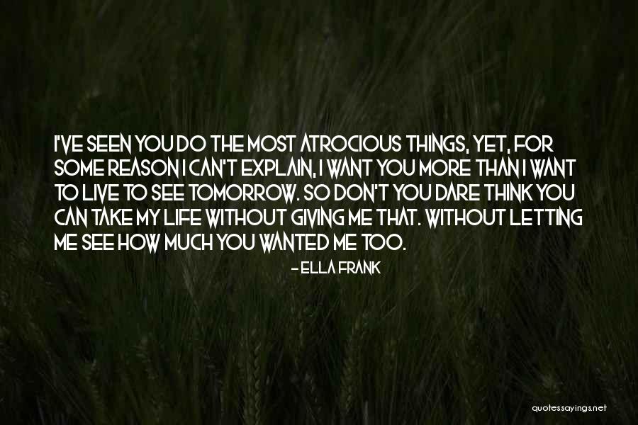 Things I Do For You Quotes By Ella Frank