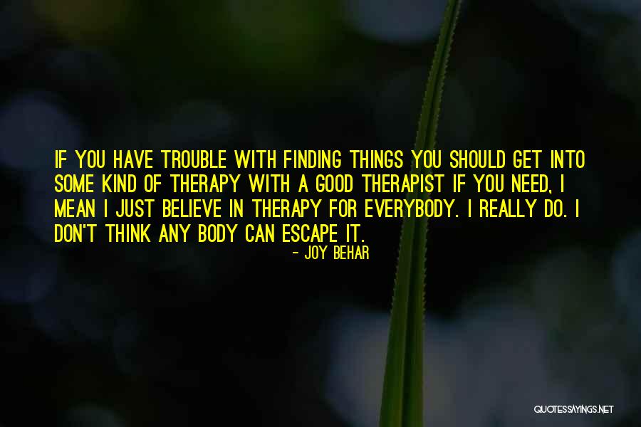 Things I Do For You Quotes By Joy Behar