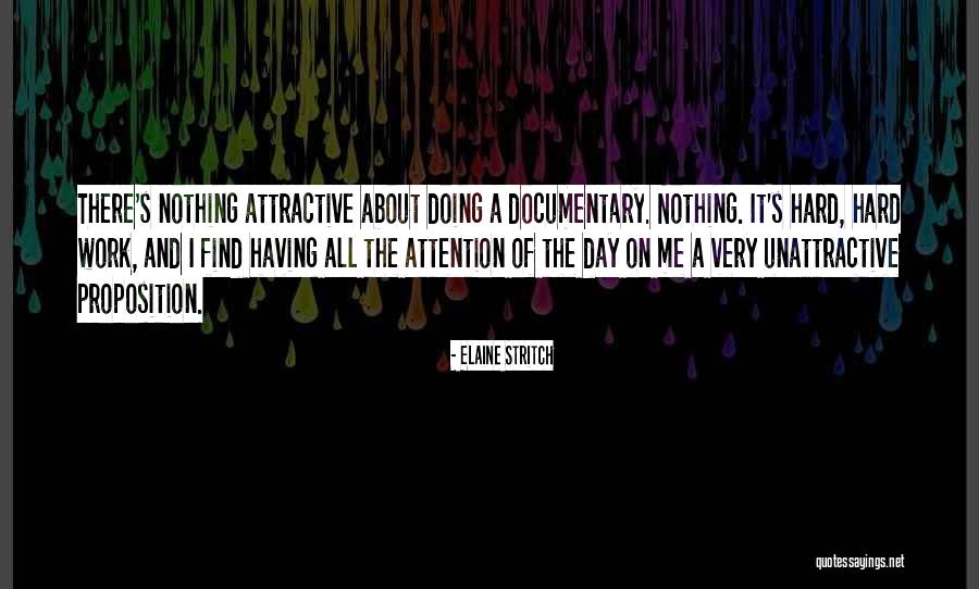 Things I Find Attractive In You Quotes By Elaine Stritch Things I Find Attractive In You Quotes By Elaine Stritch