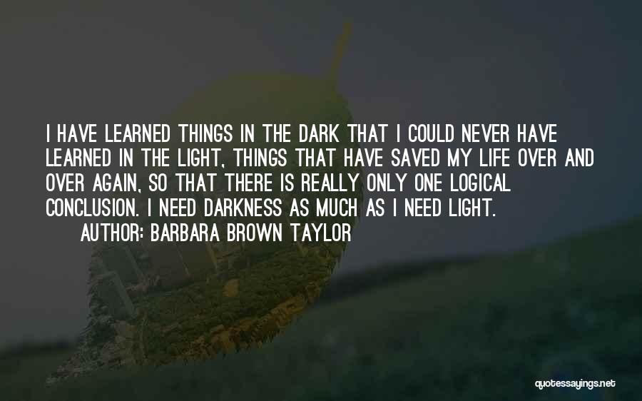 Things I Have Learned In Life Quotes By Barbara Brown Taylor