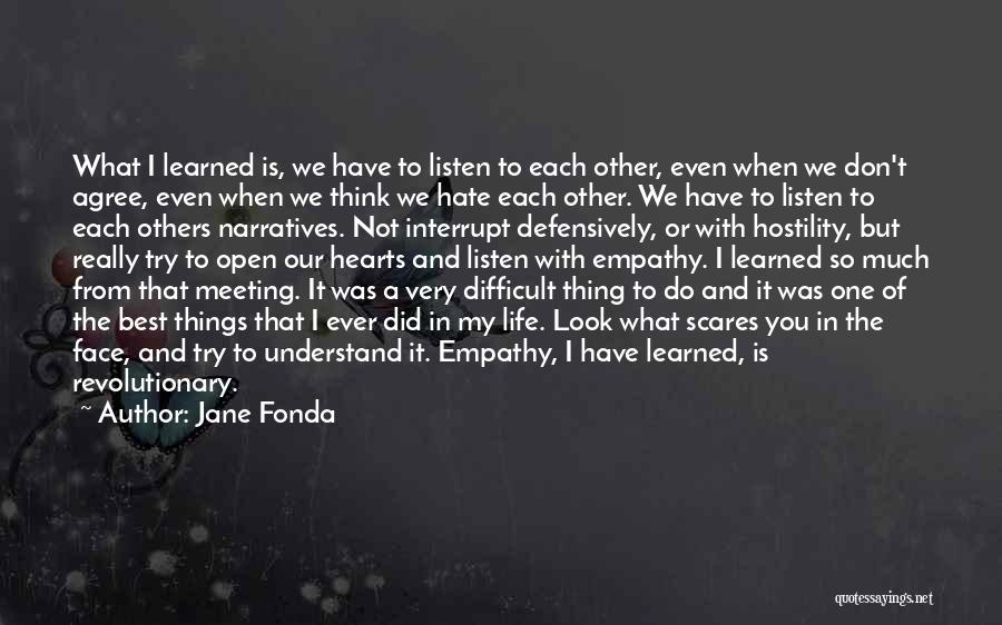 Things I Have Learned In Life Quotes By Jane Fonda