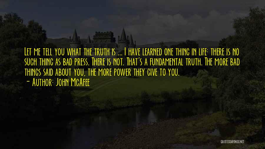 Things I Have Learned In Life Quotes By John McAfee