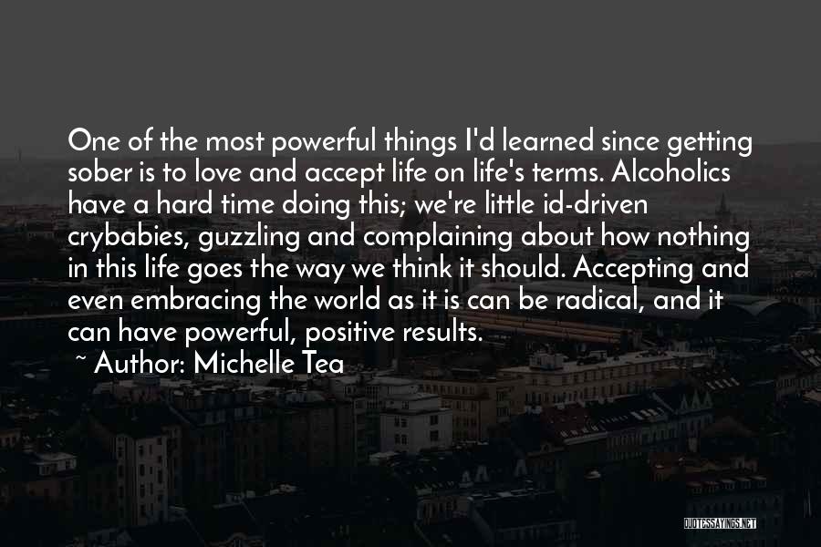 Things I Have Learned In Life Quotes By Michelle Tea