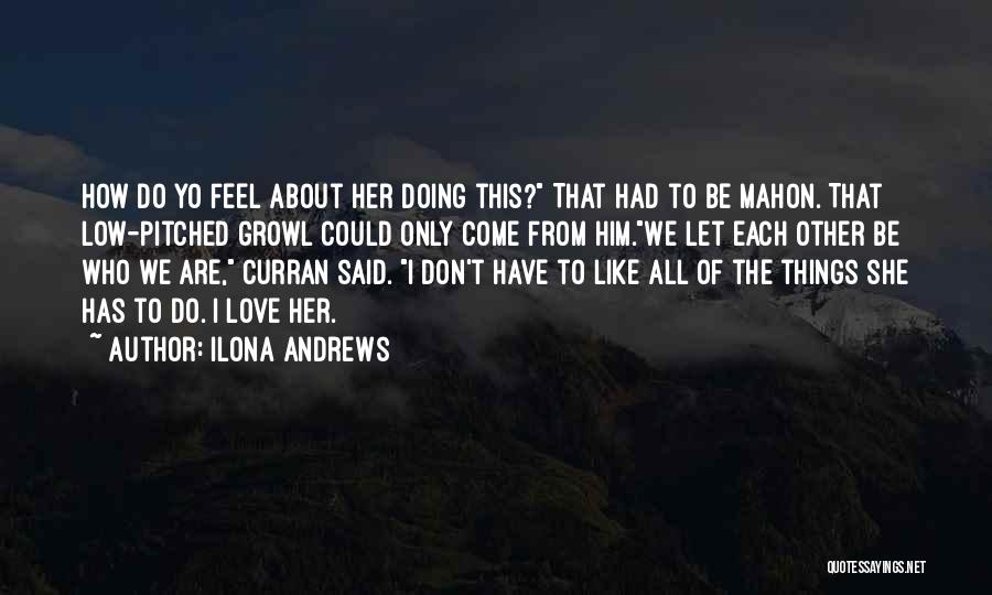 Things I Like About Him Quotes By Ilona Andrews