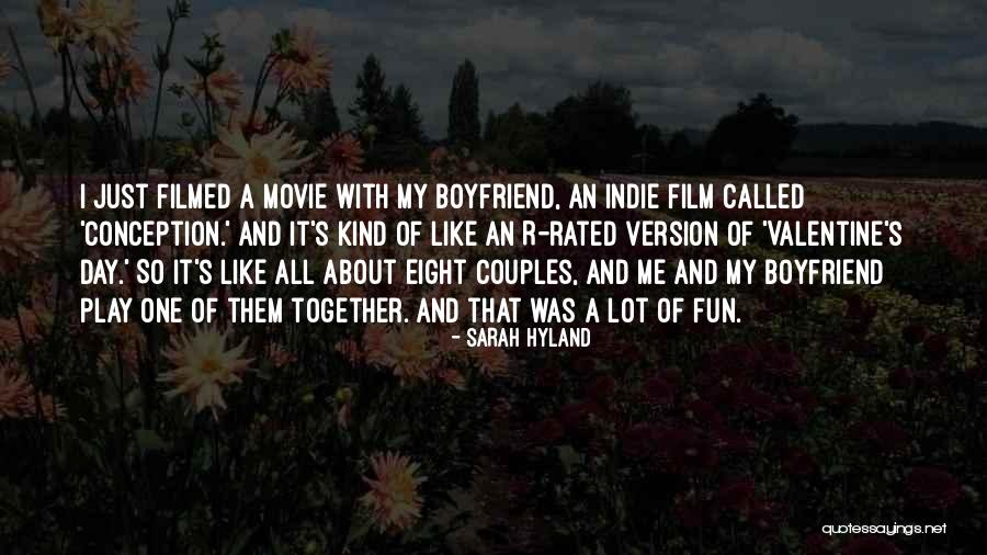 Things I Like About My Boyfriend Quotes By Sarah Hyland