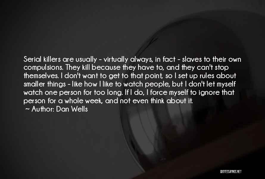 Things I Like About Myself Quotes By Dan Wells