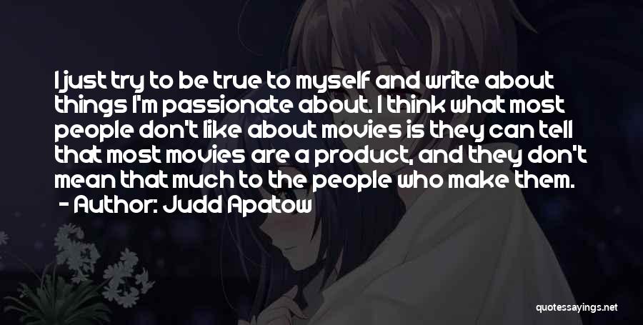 Things I Like About Myself Quotes By Judd Apatow