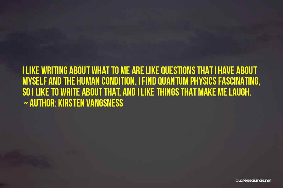 Things I Like About Myself Quotes By Kirsten Vangsness