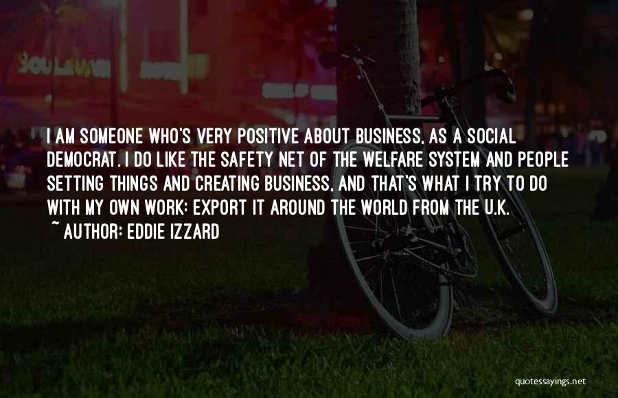 Things I Like About U Quotes By Eddie Izzard