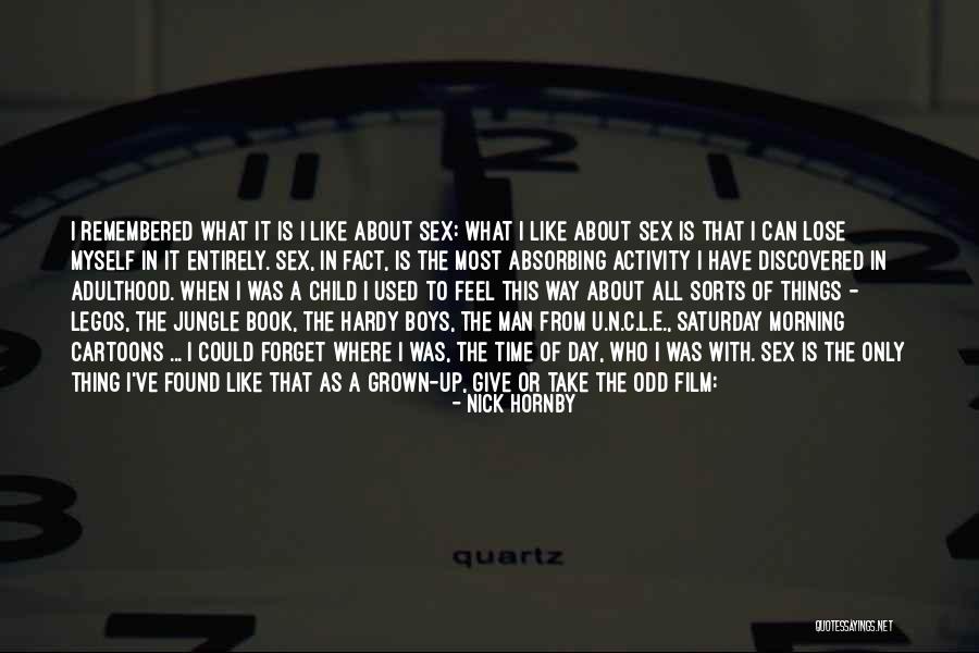 Things I Like About U Quotes By Nick Hornby Things I Like About U Quotes By Nick Hornby